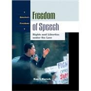 Freedom of Speech: Rights and Liberties Under the Law