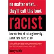No Matter What--They'll Call This Book Racist