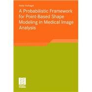 A Probabilistic Framework for Point-Based Shape Modeling in Medical Image Analysis