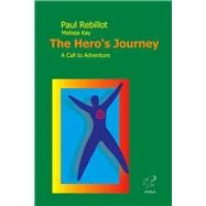 The Hero's Journey A Call to Adventure