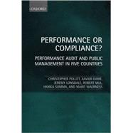 Performance or Compliance? Performance Audit and Public Management in Five Countries
