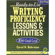 Ready-To-Use Writing Proficiency Lessons and Activities 10th Grade Level