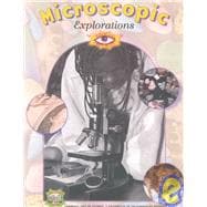 Microscopic Explorations