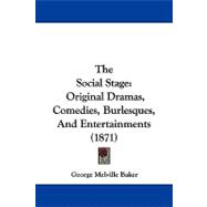 Social Stage : Original Dramas, Comedies, Burlesques, and Entertainments (1871)