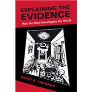 Explaining the Evidence