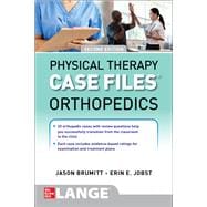 Case Files: Physical Therapy: Orthopedics, Second Edition