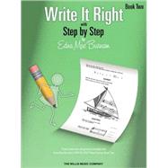 Write It Right - Book 2 Written Lessons Designed to Correlate Exactly with Edna Mae Burnam's Step by Step/Early Elementary