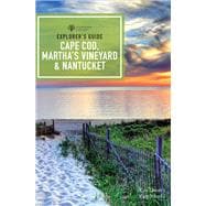 Explorer's Guide Cape Cod, Martha's Vineyard & Nantucket