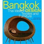 Bangkok Design : Thai Ideas in Textiles and Furniture