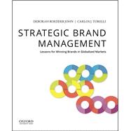 Strategic Brand Management Lessons for Winning Brands in Globalized Markets