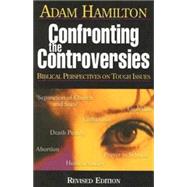 Confronting the Controversies - Small-Group Leader's Guide : Biblical Perspectives on Tough Issues