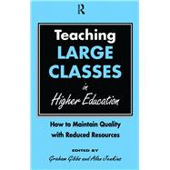 Teaching Large Classes in Higher Education: How to Maintain Quality with Reduced Resources