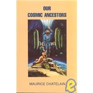 Our Cosmic Ancestors,9780929686004