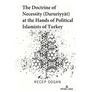 The Doctrine of Necessity (aruriyyt) at the Hands of Political Islamists of Turkey