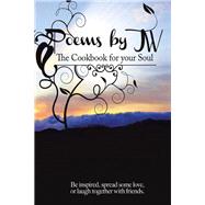 Poems by Jw: The Cookbook for Your Soul