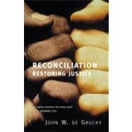 Reconciliation : Restoring Justice