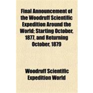 Final Announcement of the Woodruff Scientific Expedition Around the World: Starting October, 1877, and Returning October, 1879