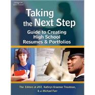 Taking the Next Step Guide to Creating High School Resumes & Portfolios
