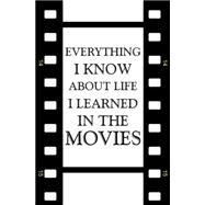 Reel Wisdom More than 100 Inspirational Quotes for Movie Lovers, Film Buffs and Cinephiles