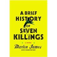 A Brief History of Seven Killings A Novel