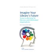 Imagine Your Library's Future