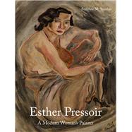 Esther Pressoir A Modern Woman's Painter