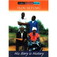 His Story is History Rural Village Future through the Eyes of a Rural Village Boy