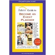 FabJob Guide to Become an Event Planner 2007