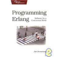 Programming Erlang : Software for a Concurrent World