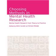 Choosing Methods in Mental Health Research: Mental Health Research from Theory to Practice