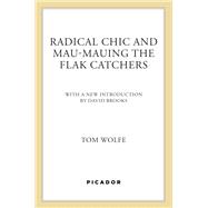 Radical Chic and Mau-Mauing the Flak Catchers