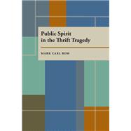 Public Spirit in the Thrift Tragedy