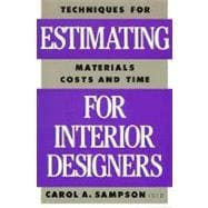 Estimating for Interior Designers : Techniques for Estimating Materials, Costs and Time