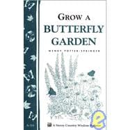 Grow a Butterfly Garden Storey Country Wisdom Bulletin A-114
