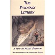 The Phoenix Lottery: A Play