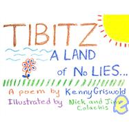 Tibitz: A Land of No Lies