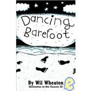 Dancing Barefoot : Five Short but True Stories about Life in the So-Called Space Age