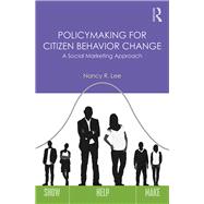 Policymaking for Citizen Behavior Change: A Social Marketing Approach