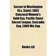 Soccer in Washington : 2002 Concacaf Women's Gold Cup, Pacific Coast Soccer League, Cascadia Cup, 2009 Mls Cup