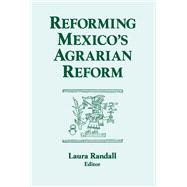 Reforming Mexico's Agrarian Reform