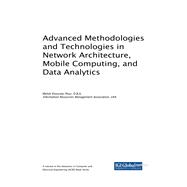 Advanced Methodologies and Technologies in Network Architecture, Mobile Computing, and Data Analytics