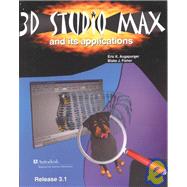 3D Studio Max and Its Applications : Release 3.1