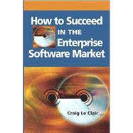 How To Succeed In The Enterprise Software Market