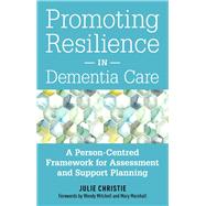 Promoting Resilience in Dementia Care