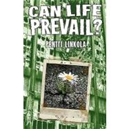 Can Life Prevail? : A Radical Approach to the Environmental Crisis