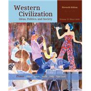 Western Civilization: Ideas, Politics, and Society, Volume II: From 1600