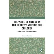 The Voice of Nature in Ted Hughes’s Writing for Children