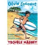 Calvin Coconut: Trouble Magnet