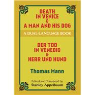 Death in Venice & A Man and His Dog A Dual-Language Book