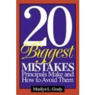 20 Biggest Mistakes Principals Make and How to Avoid Them